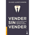 Vender Sin Vender: Estrategias Para Negociar Con Sentido Humano
