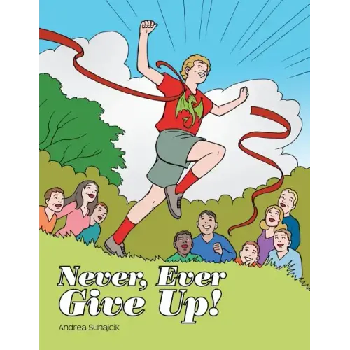 Never, Ever Give Up!