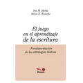 El Juego En El Aprendizaje de la Escritura: fundamentación de las estrategias lúdicas