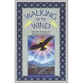 Walking on the Wind: Cherokee Teachings for Harmony and Balance
