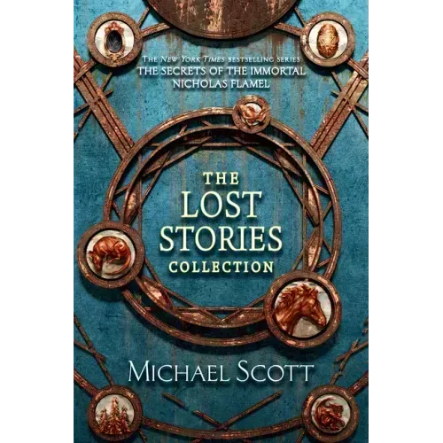 The Secrets of the Immortal Nicholas Flamel: The Lost Stories Collection
