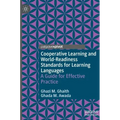 Cooperative Learning and World-Readiness Standards for Learning Languages: A Guide for Effective Practice