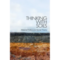 Thinking with Soils: Material Politics and Social Theory