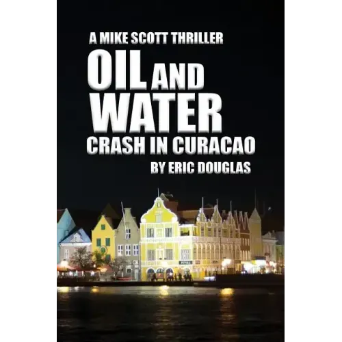 Oil and Water: Crash in Curacao
