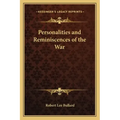 Personalities and Reminiscences of the War