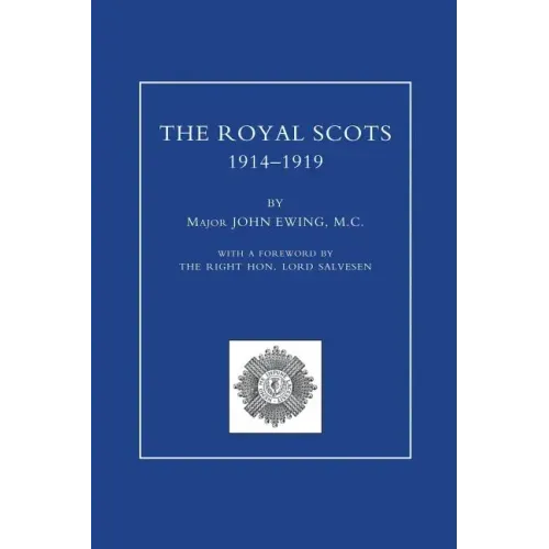 ROYAL SCOTS 1914-1919 Volume One