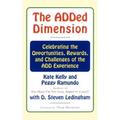 The Added Dimension: Celebrating the Opportunities, Rewards, and Challenges of the Add Experience