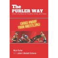 The Purler Way: A Path to Excellence for Wrestlers, Parents, and Coaches