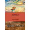 Adventures of Huckleberry Finn: Original, Unabridged