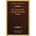 The Vision of Sir Launfal and Other Poems