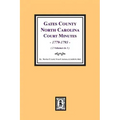 Gates County, North Carolina Court Minutes, 1779-1793. (Volume #1)