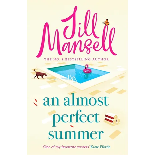 An Almost Perfect Summer: The Brand New Feel-Good Romantic Read from the Beloved Bestselling Author