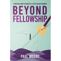 Beyond Fellowship: A Practical Guide to Using the 12 Steps for Any Recovery
