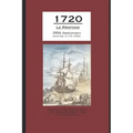 1720 Le Profond 300th Anniversary Arrived Sept. 16, 1720 at Biloxi