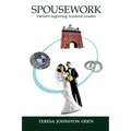 Spousework: Partners Supporting Academic Leaders