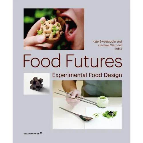 Food Futures: Experimental Food Design