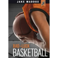 Bad-Luck Basketball