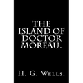 The Island of Doctor Moreau By H. G. Wells.
