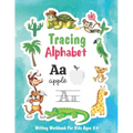 Tracing Alphabet writing Workbook for Kids Ages 3+: Tracing Letters Writing Workbook for Pre School, Kindergarten and Kids ages 3-5. Preschool Writing