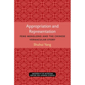 Appropriation and Representation: Feng Menglong and the Chinese Vernacular Story