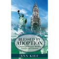 Blessed by Adoption: A Journey of Discovery Blending Families and Countries