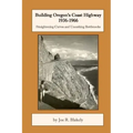 Building Oregon's Coast Highway 1936-1966: Straightening Curves and Uncorking Bottlenecks