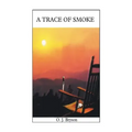 A Trace of Smoke
