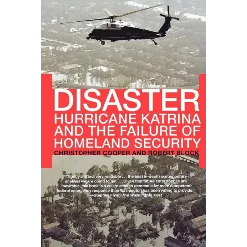 Disaster: Hurricane Katrina and the Failure of Homeland Security