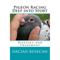 Pigeon Racing " Deep into Sport ": Diseases and Treatment