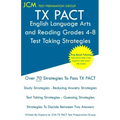 TX PACT English Language Arts and Reading Grades 4-8 - Test Taking Strategies: TX PACT 717 Exam - Free Online Tutoring - New 2020 Edition - The latest