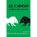 El Cadejo: Entre El Bien Y El Mal