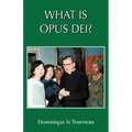 What Is Opus Dei?