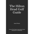 The Hilton Head Golf Guide