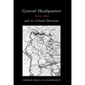 General Headquarters (German)1914-16 and Its Critical Decisions