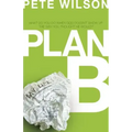 Plan B: What Do You Do When God Doesn't Show Up the Way You Thought He Would?