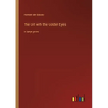 The Girl with the Golden Eyes: in large print