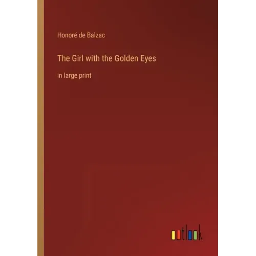 The Girl with the Golden Eyes: in large print