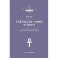 Part One - God, Enki, Ra/Marduk & Yahweh