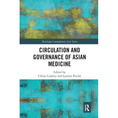 Circulation and Governance of Asian Medicine
