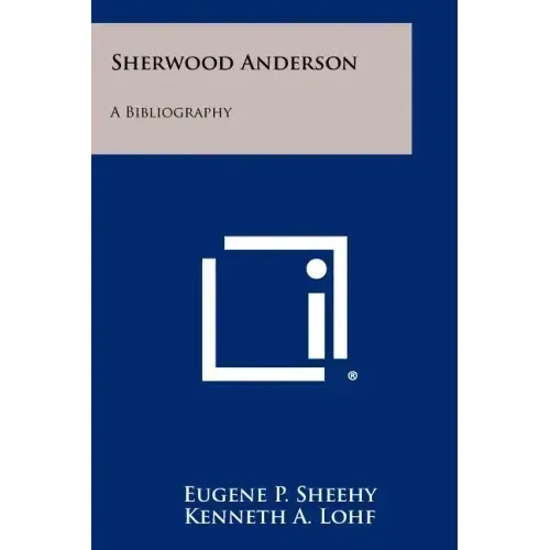 Sherwood Anderson: A Bibliography