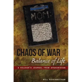 Chaos of War, Balance of Life: A Soldier's Journal from Afghanistan