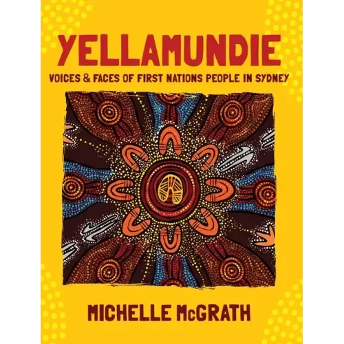 Yellamundie: Voices and faces of First Nations People in Sydney