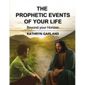 The Prophetic Events of Your Life: Beyond Your Horizon