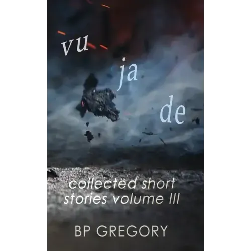 Vu Ja De: Collected Short Stories Volume Three