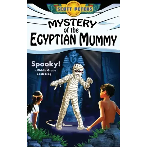 Mystery of the Egyptian Mummy: An Ancient Egypt Kids Book