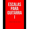 Escalas para Guitarra I