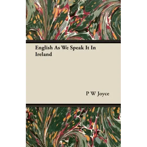 English As We Speak It In Ireland