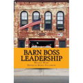 Barn Boss Leadership: Make A Difference