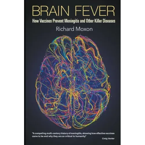 Brain Fever: How Vaccines Prevent Meningitis and Other Killer Diseases