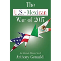 The U.S.-Mexican War of 2017